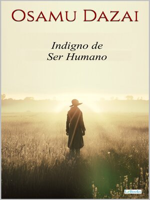 cover image of Indigno de Ser Humano--Osamu Dazai